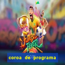 coroa de programa em santos